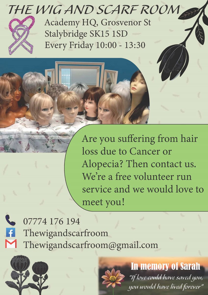 The Wig and Scarf Room Open Fridays 10:00 to 13:30 Academy HQ, Grosvenor Street Stalybridge SK15 1SD 07774 176 194 Volunteer wig and scarf fitting and support