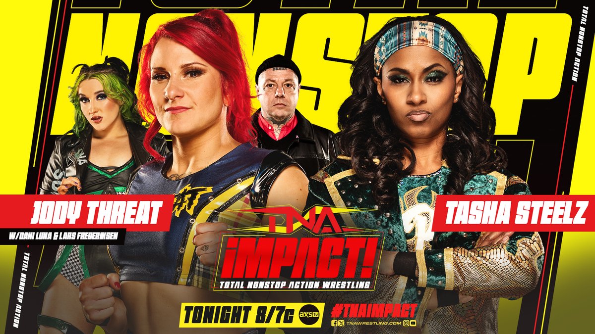 TONIGHT is #TNAiMPACT at 8 p.m. ET! @JodyThreat w/ @DaniLuna_pro & Rancid's @RootsRadicals01 vs. @RealTSteelz! Watch @ThisIsTNA: 🇨🇦: @fightnet 🇺🇸: @AXSTV 🌎: @DAZN_Wrestling 🖥️: TNA Wrestling Insiders for $0.99 📱: @TNAPlusApp