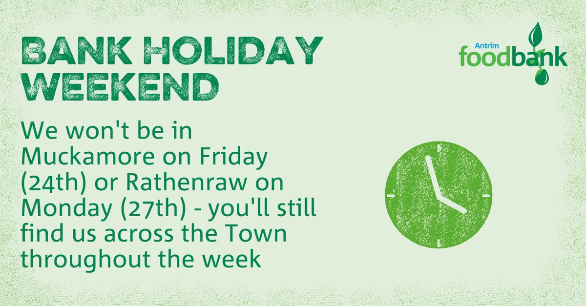 We won't be in #Muckamore on Friday (24th) or <a href="/Familycaringcen/">Family Caring Centre</a> #Rathenrw on Monday (27th) - but you'll still find us across the Town throughout the week antrim.foodbank.org.uk/locations/