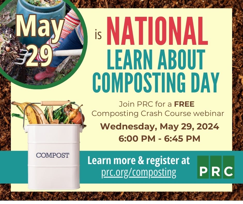 Expand your #recycling efforts to include #composting! Join PRC for a #free composting 'crash course' webinar on Wed, May 29, at 6 pm. Invite friends/family to join you -- and register now: ow.ly/hNO350RRzc9
