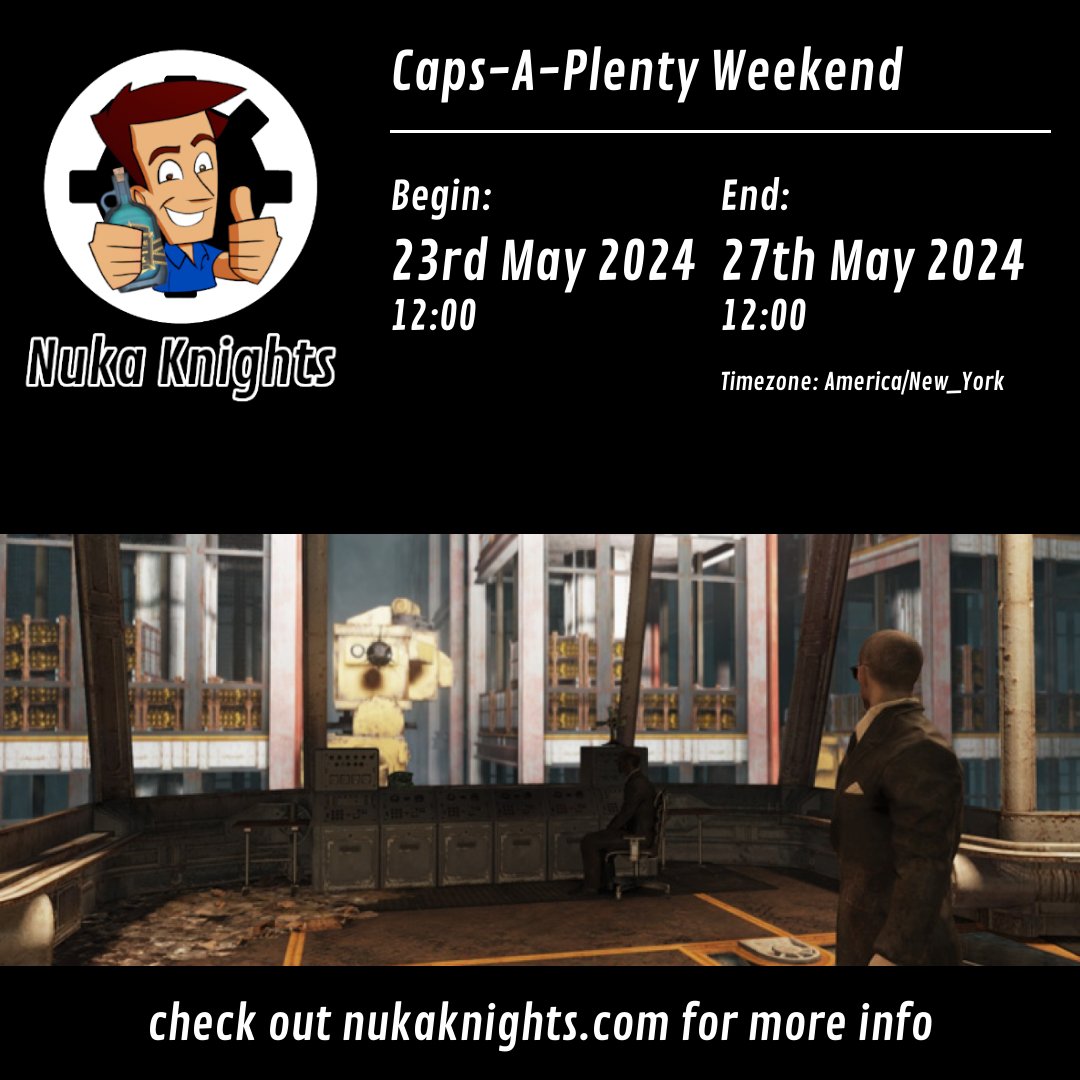 Just started: Caps-A-Plenty Weekend (23rd May 2024 12:00 - 27th May 2024 12:00) #fallout76 nukaknights.com