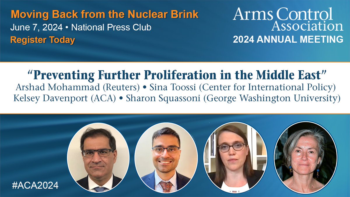 Join us at #ACA2024 for our panel discussion on 'Preventing Further Proliferation in the Middle East' with @ArshadReuters, @SinaToossi, @KelseyDav, and @SquassoniSharon. Register to attend at ArmsControl.org/2024AnnualMeet…