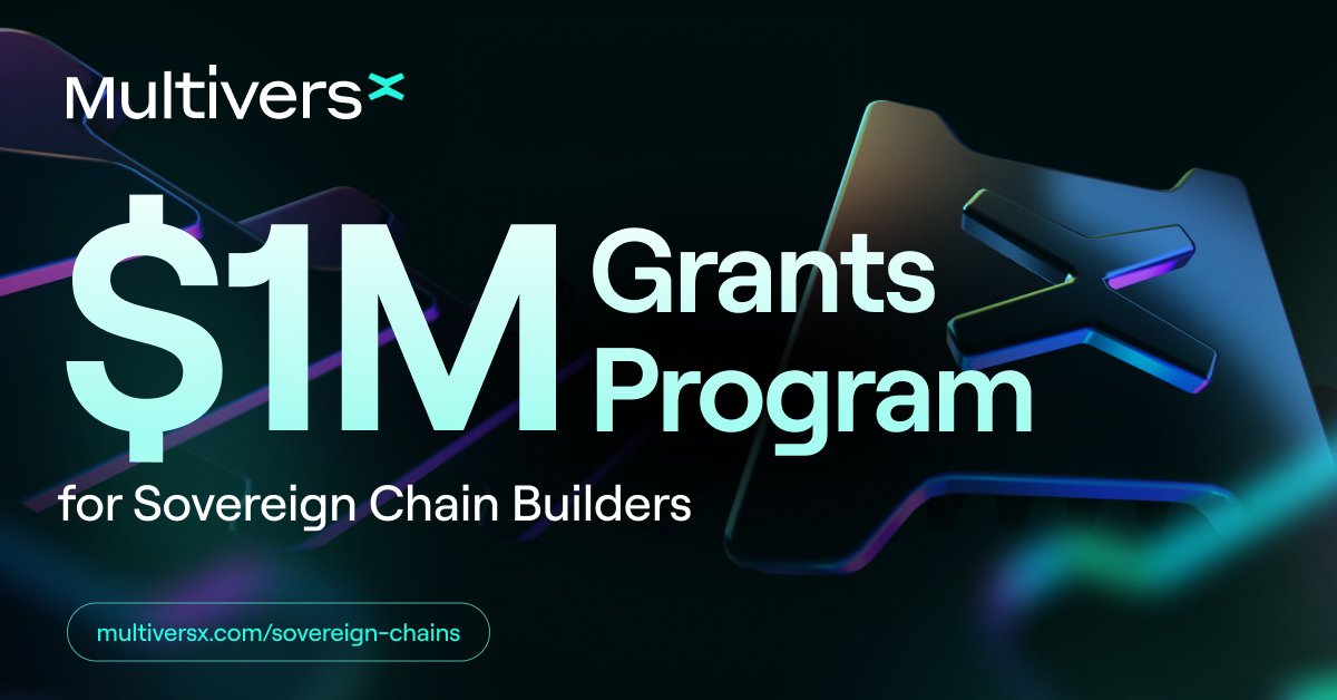 BREAKING: $1M for Sovereign Chains! The #MultiversX Foundation launches a $1,000,000 grants program to incentivize the development, growth and adoption of projects built with Sovereign Chains. #SovereignChains