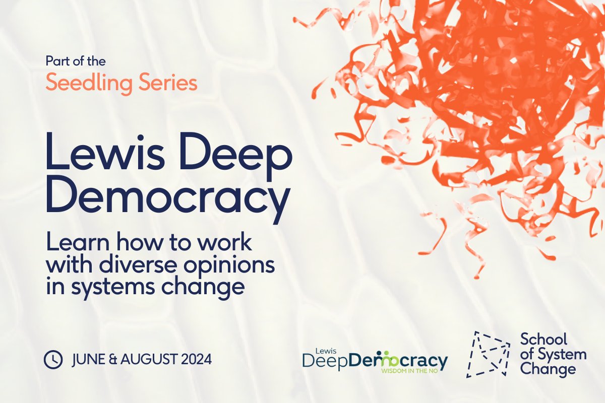 Learn the #LewisDeepDemocracy approach to work with diverse opinions in your #SystemsChange work on our Seedling Series short course with Belamie Peddle, starting soon on 12 June! ⌛

Limited to just 12 participants – enrol now to secure your spot: schoolofsystemchange.org/courses/seedli…