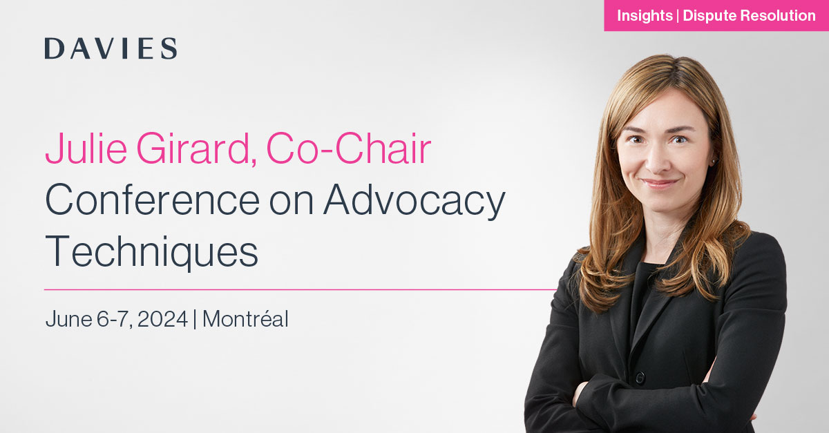 Julie Girard will co-chair a conference on advocacy techniques on June 6 and 7 in Montréal, where you’ll be able to practise and develop your skills and receive personalized, practical feedback. 

Register: ow.ly/cpLt50RSOIM

#DisputeResolutionAtDavies #DisputeResolution