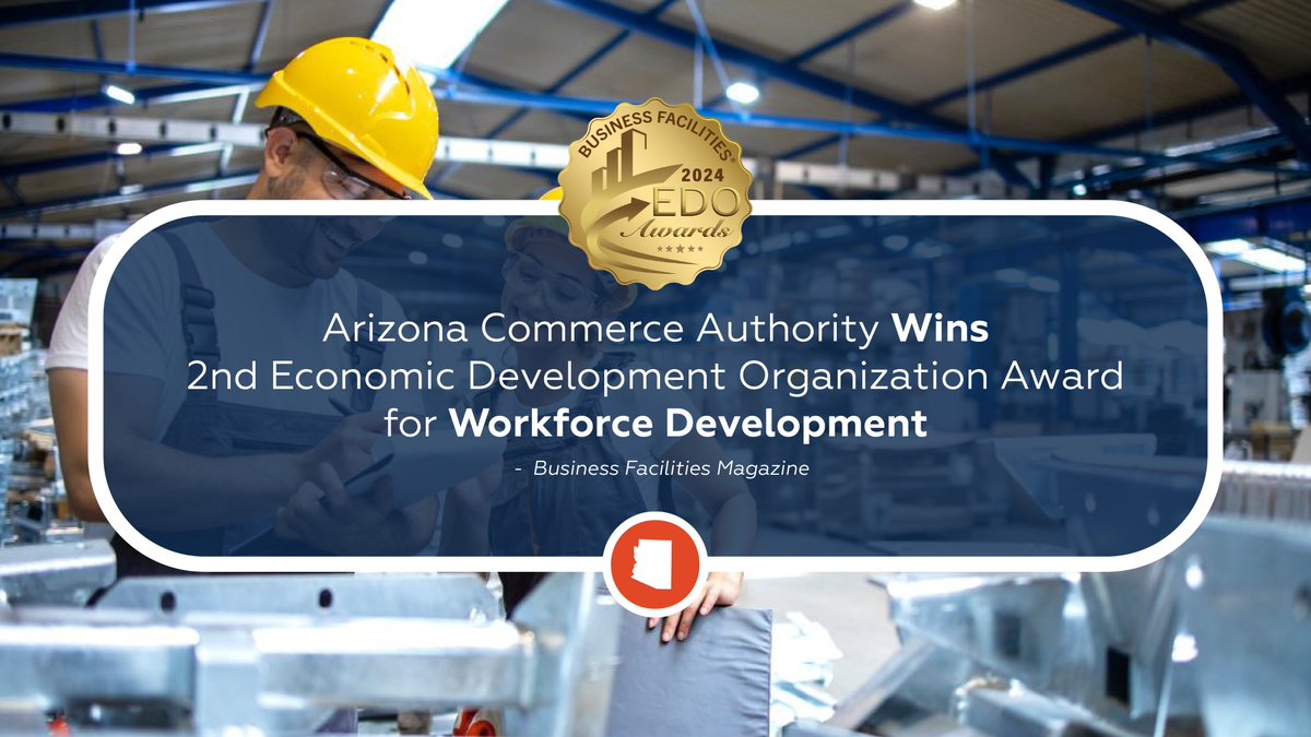 🏆NEW: @bizfacilities named Arizona a winner of its second annual Economic Development Awards! The award recognizes Arizona’s pioneering work to launch the Future48 Workforce Accelerators - key partnerships aimed at scaling manufacturing talent. MORE: azcommerce.com/news-events/ne…