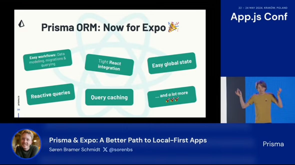 I just announced Prisma for React Native and Expo on stage at <a href="/appjsconf/">App.js Conf 🗓️ 27-29 May 2026</a> 

🎉🎉🎉

It comes with Reactive Queries for easy global state management and we are working on an integrated sync service. 

Check it out and share your feedback: pris.ly/expo