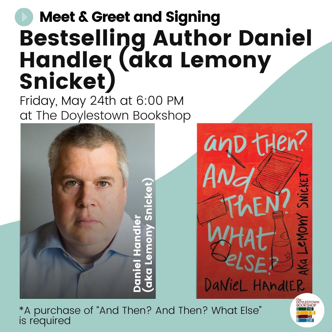 @DanielHandler (aka #LemonySnicket) will be at The Doylestown Bookshop tomorrow, Friday, May 24th, at 6:00 PM to meet fans and sign copies of his memoir AND THEN? AND THEN? WHAT ELSE? A purchase of this book is required for this event: buff.ly/3Ww9W8a