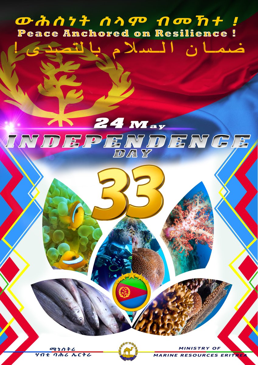 #24 May #Happy Independence Day! # Peace anchored on resilience! #we celebrate the courage and sacrifice of those who secured our peace! # Independence Day, # Ministry Of Marine Resources, #Eritrea.