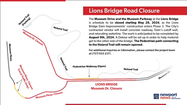 City of NN Lions Bridge Dam Improvements We anticipate a full closure of Lions Bridge to all vehicular traffic in both directions from 5/28 to 8/9. The map indicates road closures. Please heed signs, cones, & barriers. For updates, visit the city's site: apps.nnva.gov/ps/Project.asp…