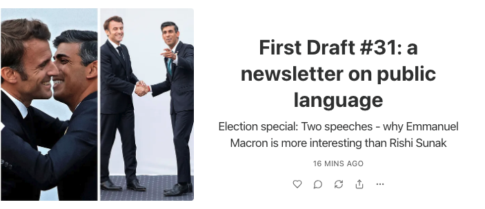 thedraftwriters's tweet image. First Draft, our newsletter on public language, is live! With a comparison of two speeches by Sunak and Macron. Plus, why &quot;our country is at a crossroads&quot; is a nonsensical political cliche. Read and sign up here 
thedraft.substack.com/p/first-draft-…