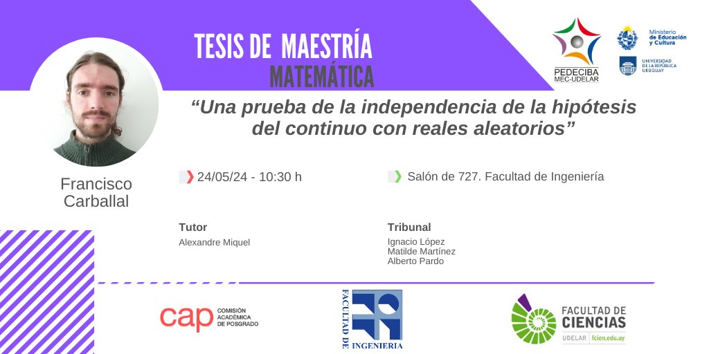 "Una prueba de la independencia de la hipótesis del continuo con reales aleatorios"

Defensa de #Maestría del #EstudiantePEDECIBA Francisco Carballal

24/05 - 10:30h

#SomosPEDECIBA
#ConstruyendoCiencia

+info
pedeciba.edu.uy/es/defensa/una…