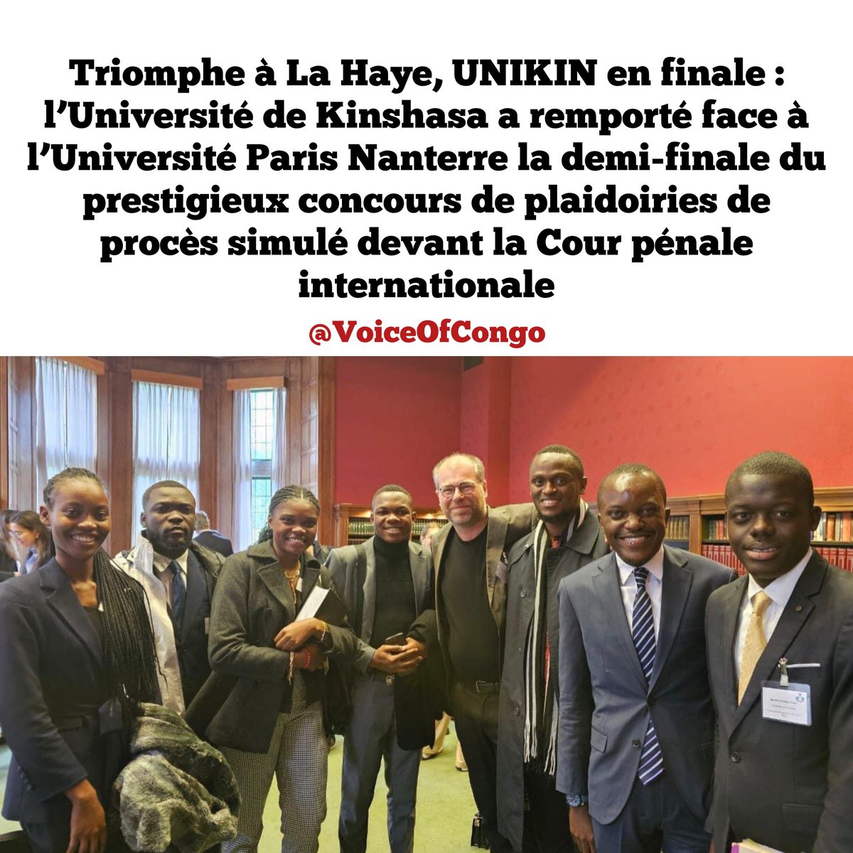 Triomphe à La Haye, UNIKIN en finale : l’Université de Kinshasa a remporté face à l’Université Paris Nanterre la demi-finale du prestigieux concours de plaidoiries de procès simulé devant la Cour pénale internationale . La Haye, 23 mai 2024 – Dans une démonstration éblouissante