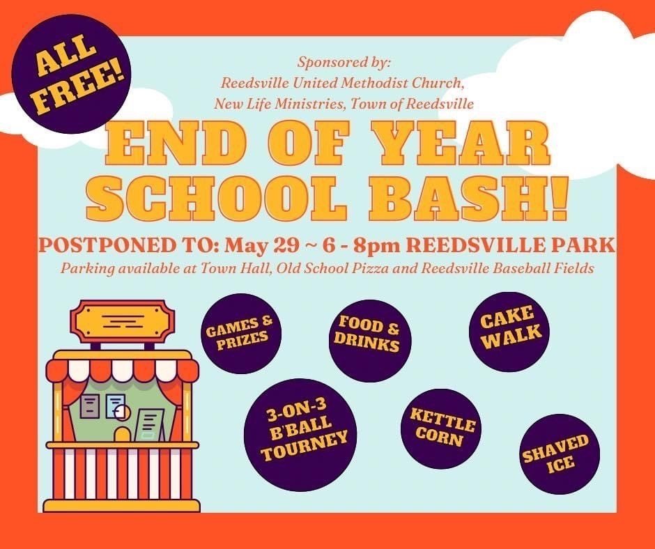 The end of the year bash at Reedsville Park will be held Wednesday, May 29th, from 6 - 8 pm. Parking available at Town Hall, Old School Pizza, and Reedsville Baseball Fields. Games, prizes, food, drink, cake walk, kettle corn, ball tournament, &amp; shaved ice.