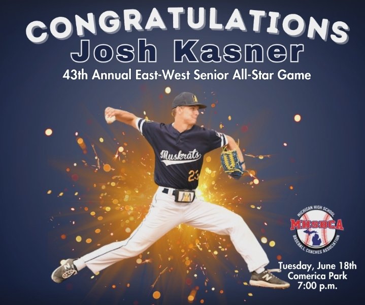 Congratulations to @JoshKasner (@umichbaseball commit) for being selected to the @MHSBCA1 East/West All Star Game @ComericaPark on June 18th! @ColdWeatherBats @PrepBaseballMI @muskratpride @muskratnation