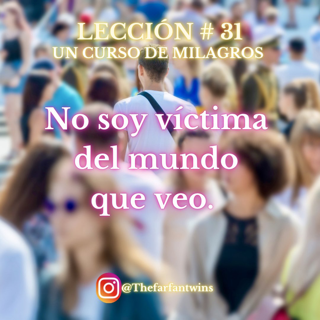 TheFarfanTwins's tweet photo. #uncursodemilagros Lección 31. Completa en el Facebook e instagram de @TheFarfanTwins https://t.co/nWWAkjEte6