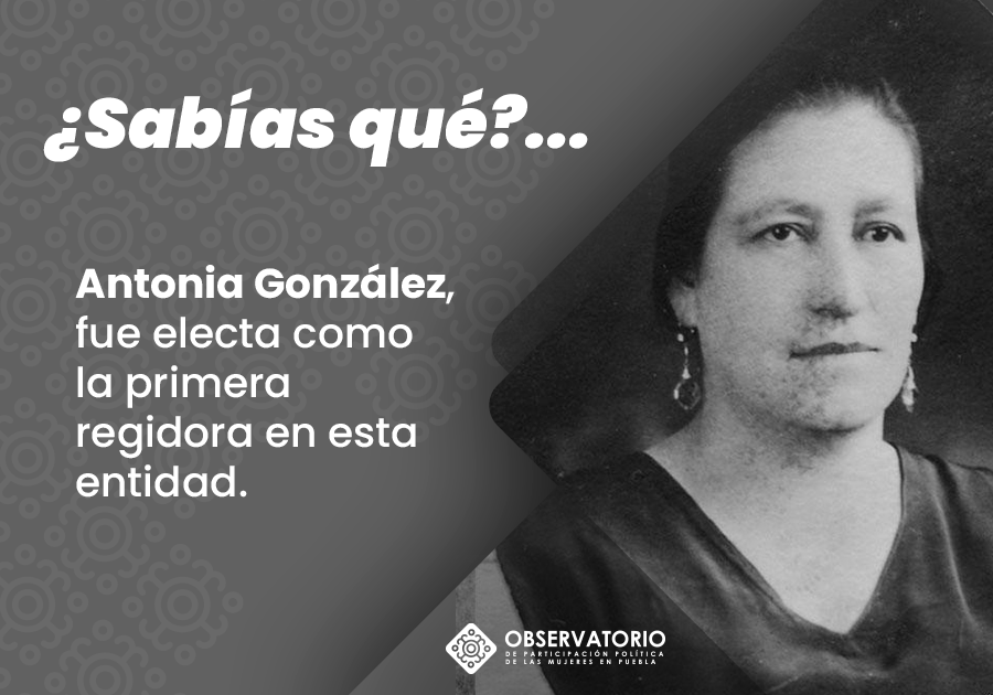 ¿Sabías qué? 🤔

En 1936, Antonia González se convirtió en la primera poblana en obtener un cargo de elección popular, al ser votada como regidora.