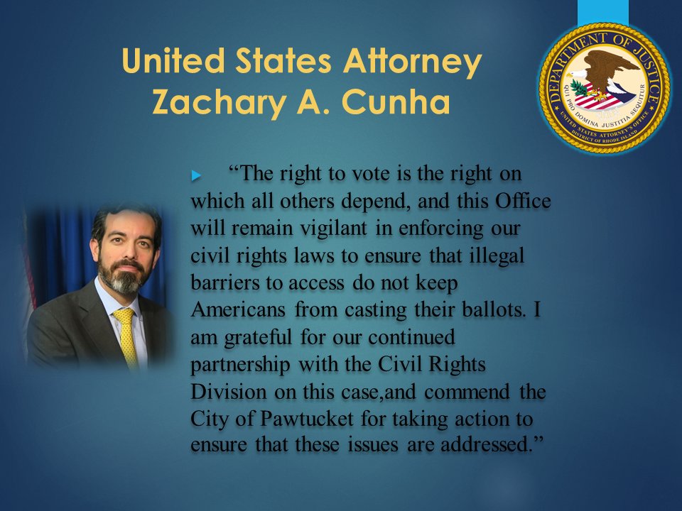 U.S. Attorney & DOJ Civil Rights Division reach agreement w/City of Pawtucket to settle voting rights lawsuit alleging that Pawtucket failed to provide election assistance & materials in Spanish for Spanish-speaking voters with limited English proficiency. justice.gov/usao-ri/pr/jus…