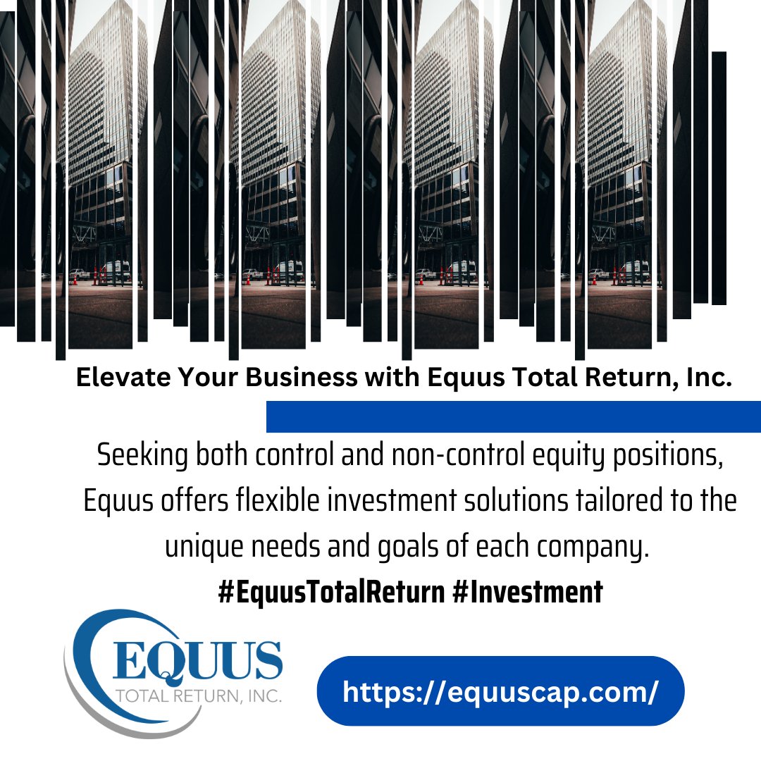 Tailored solutions to grow your business😅

Equus Total Return Inc.
equuscap.com..
#EquusTotalReturn; #InvestmentFund; #PrivateEquity; #BusinessDevelopment; #PortfolioManagement; #FinancialGrowth; #EquusCapital;