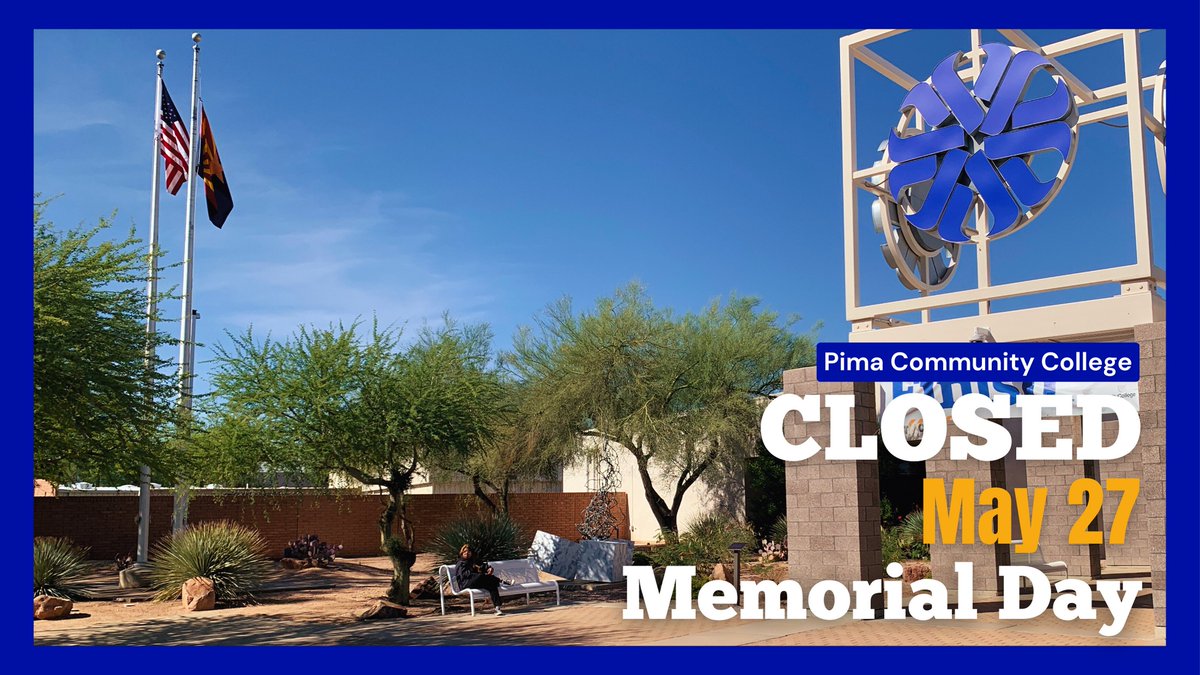 #pimacommunitycollege is closed May 27 for #memorialday: ow.ly/1Ziy50RRQP4 and ow.ly/RQnP50RRQP5 The first Pima summer classes start May 29: ow.ly/znrz50RRQP3 @USNatArchives @koldnews @kgun9 @kvoa @azpublicmedia @TheAZB @UnivisionAZ @TelemundoAZ @PCCMilVets
