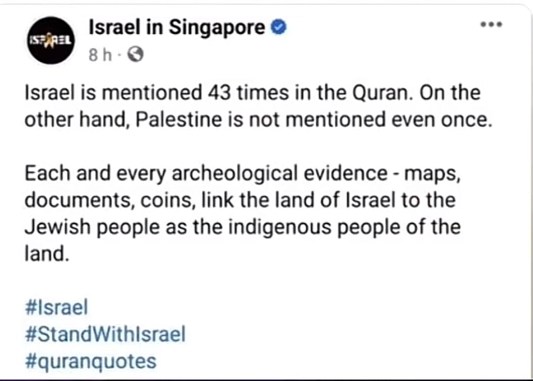 They’re getting increasingly desperate.

Israel is a prophet in The Quran

Not the name of a genocidal state created by the west 75 years ago

I’m glad the Singaporean government ordered them to remove this tweet

And they obeyed!