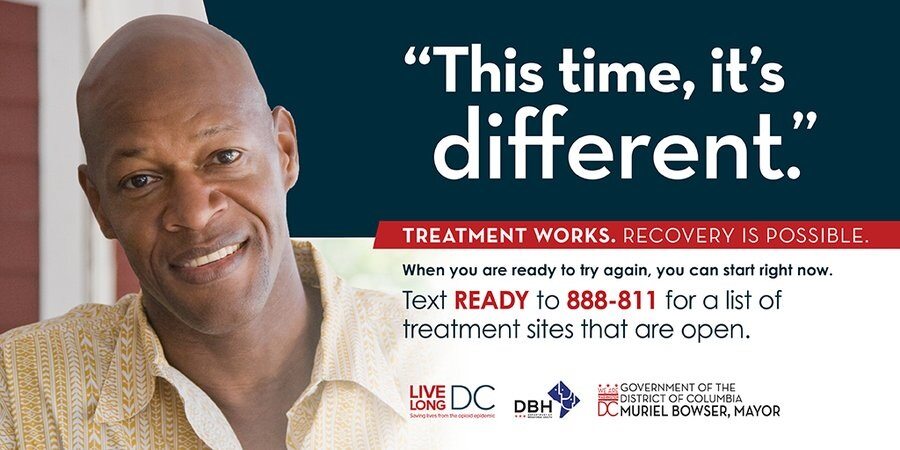 Recovery from substance use disorder is possible. Treatment works. For more information and access to local services, visit: dbh.dc.gov or myrecoverydc.org