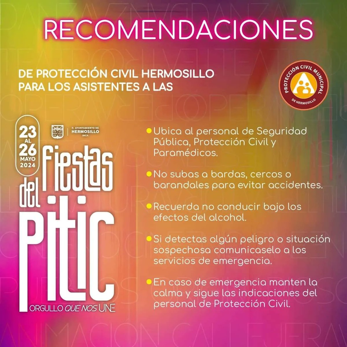 🎉😊 Estas son algunas recomendaciones de Protección Civil de Hermosillo para los asistentes a @lasfiestaspitic. ¡Tu seguridad es lo más importante!