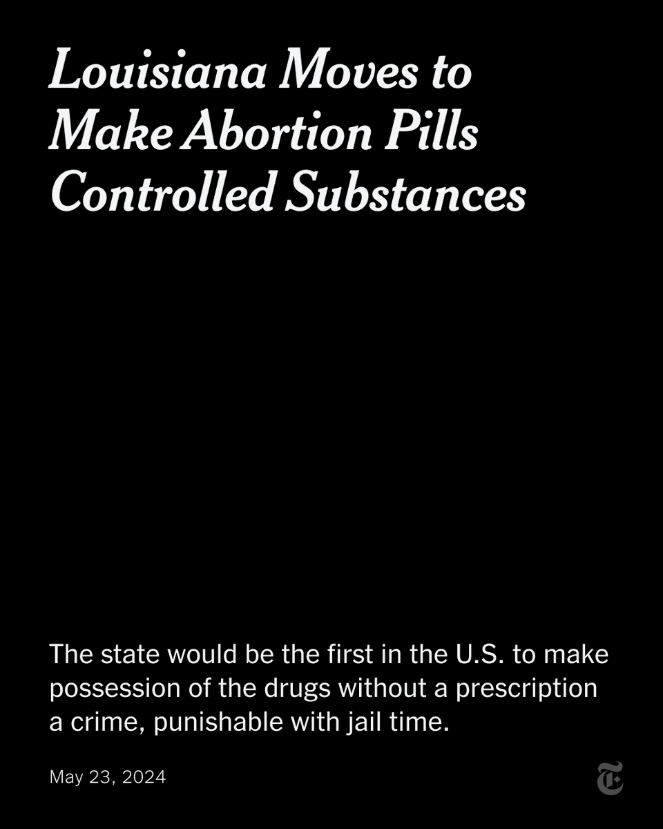 nytimes's tweet photo. Louisiana lawmakers passed legislation on Thursday to make the state the first in the U.S. to designate abortion pills as dangerous controlled substances. But the FDA does not consider the two medications to have the potential for abuse or dependence. https://t.co/1xCxiZIglE https://t.co/USD9M54FhO