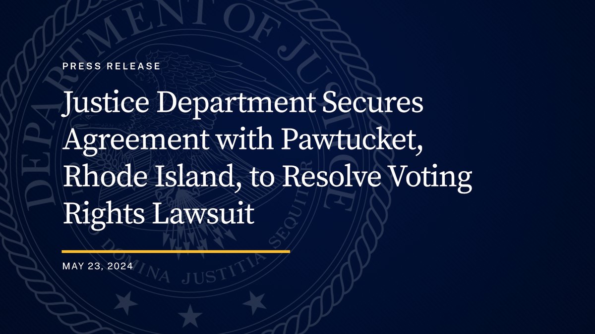 Justice Department Secures Agreement with Pawtucket, Rhode Island, to Resolve Voting Rights Lawsuit 🔗: justice.gov/opa/pr/justice…