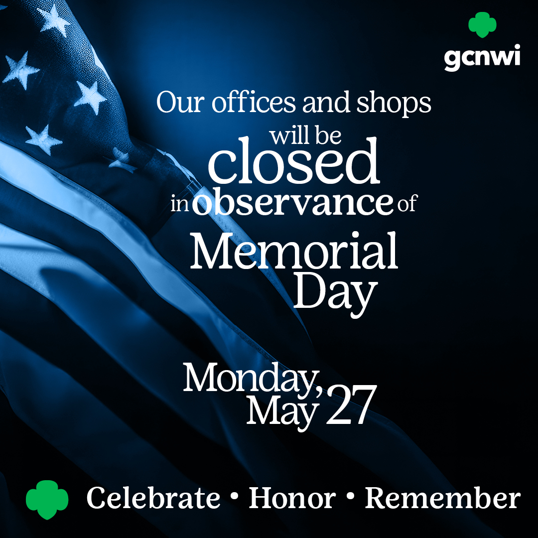 Our offices and shops will be closed on Monday, May 27, in observance of Memorial Day. #GCNWI #GirlScouts #MemorialDay