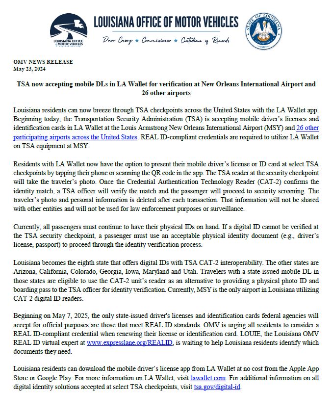 .<a href="/TSA/">TSA</a> is now accepting your <a href="/LouisianaOMV/">Louisiana Office of Motor Vehicles</a> mobile DL/ID in <a href="/la_wallet/">LA Wallet</a>  for verification at <a href="/flyneworleans/">New Orleans Airport</a> (MSY) and 26 other airports...