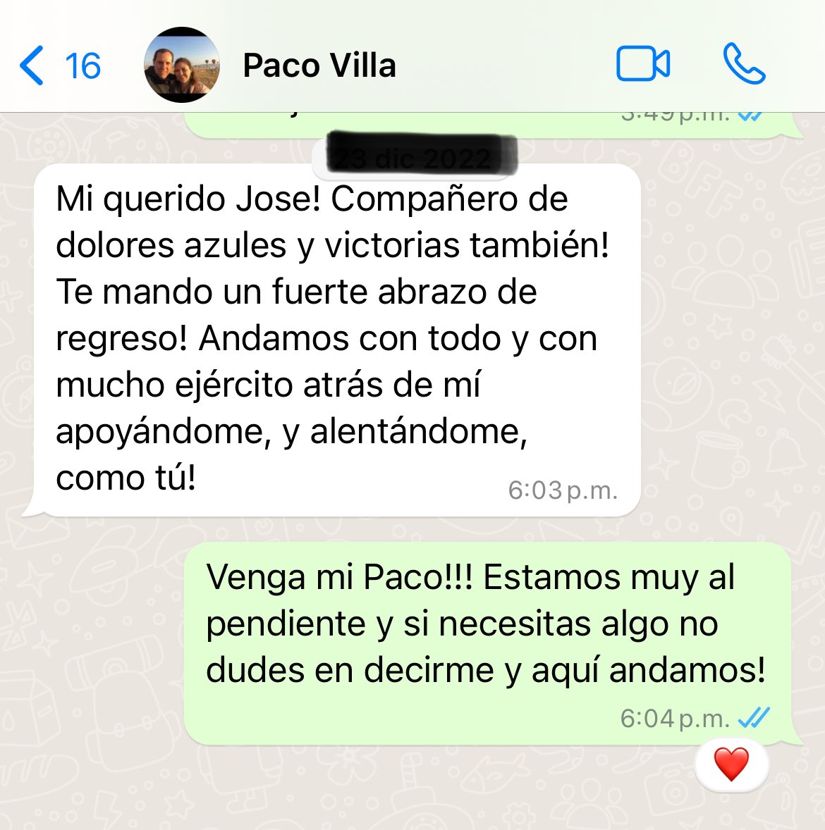 Este fue el último mensaje que recibí en WhatsApp de mi querido @Paco_Villa_ 

“Compañero de dolores azules y victorias también” Cada que nos veíamos o hablábamos, ¡algo! ¡Siempre algo! Hablábamos de la máquina. 

Hoy en especial he pensado tanto en ti! 

Que venga LA DÉCIMA! 🏆