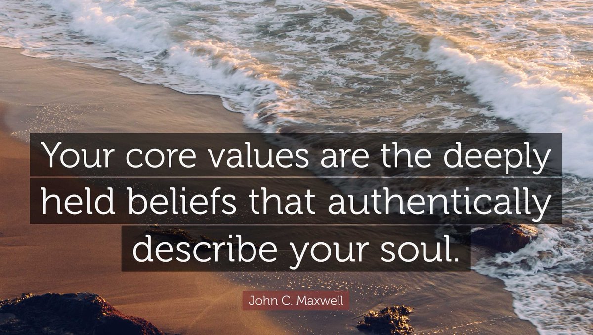 If you're not willing to fight for your core values then they probably aren't really core values after all.