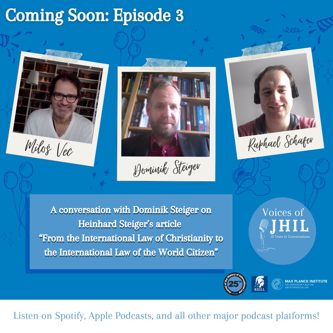 #ComingSoon📣: Ep. 3 of the Voices of JHIL #podcast will be available next week! Together w/ Dominik Steiger (@tudresden_de) & Miloš Vec (@univienna), we discuss Heinhard Steiger's article & int'l legal history in Germany! @MPILheidelberg @Brill_History