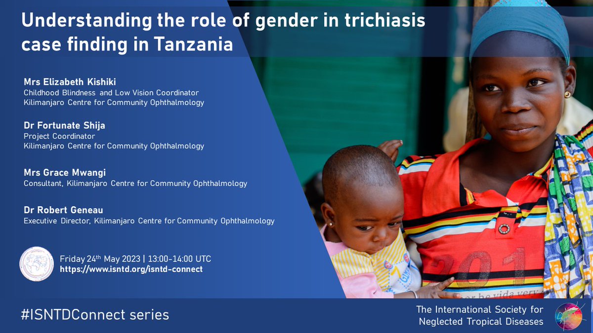 📢Please join #ISNTDConnect this week & find out all about the important research at Kilimanjaro Centre for Community Ophthalmology @KCCOEyeHealth on #trachoma & the interplay between #gender and #trichiasis case finding #Tanzania 👉May 24 | 13:00 UTC 👉isntd.org/isntd-connect