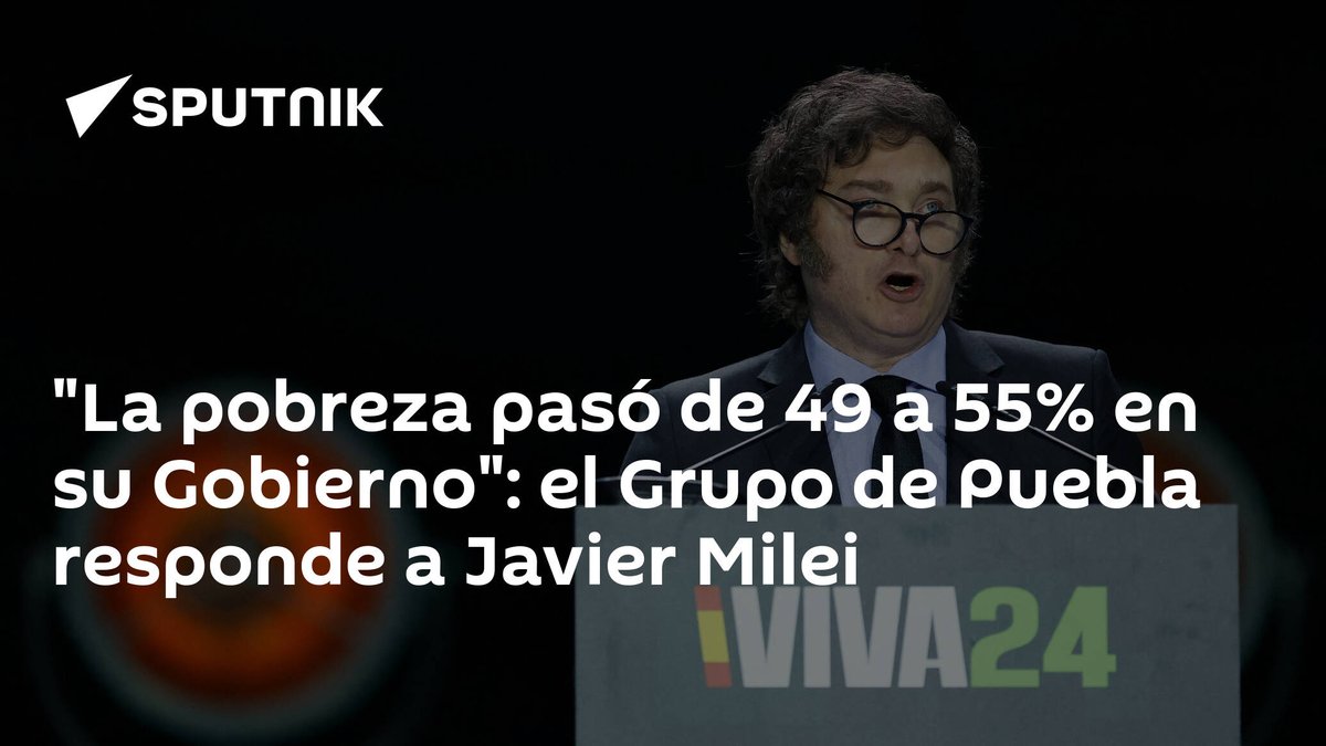 'La pobreza pasó de 49 a 55% en su Gobierno': el #GrupodePuebla responde a #JavierMilei latamnews.lat/20240523/la-po…