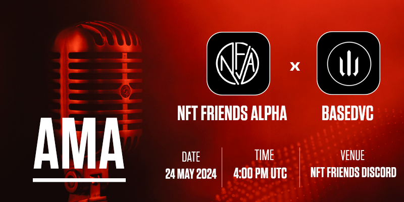 🤝NFT Friends Alpha X BasedVC🤝

Hello everybody,
We are excited to announce that we have an upcoming AMA session with @basedVCfund scheduled for Friday , 24th May , at 4:00 PM UTC.

We extend a warm invitation to all of you to participate in this exclusive event and would like