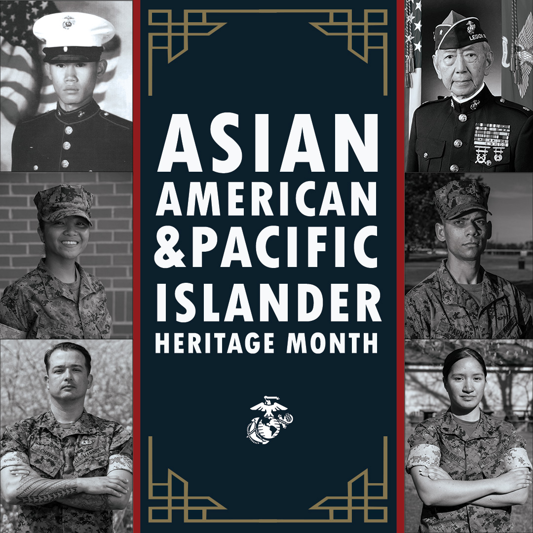 Throughout May, the Marine Corps celebrates and recognizes the contributions and honorable service of Asian American and Pacific Islander Marines.