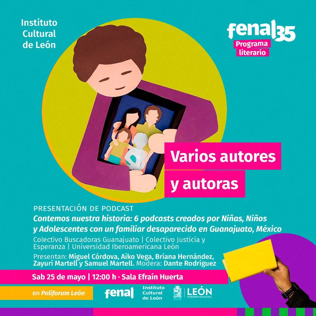 #NoTeLaPierdas Presentación Contemos nuestra historia: 6 podcasts creados por Niños, Niñas y Adolescentes con un familiar desaparecido en #Guanajuato 🇲🇽 📌@FenalMX 🗓25 mayo 2024 ⏰ 12:00 hrs 📍@poliforumleon Sala Efrain Huerta @CulturaLeon