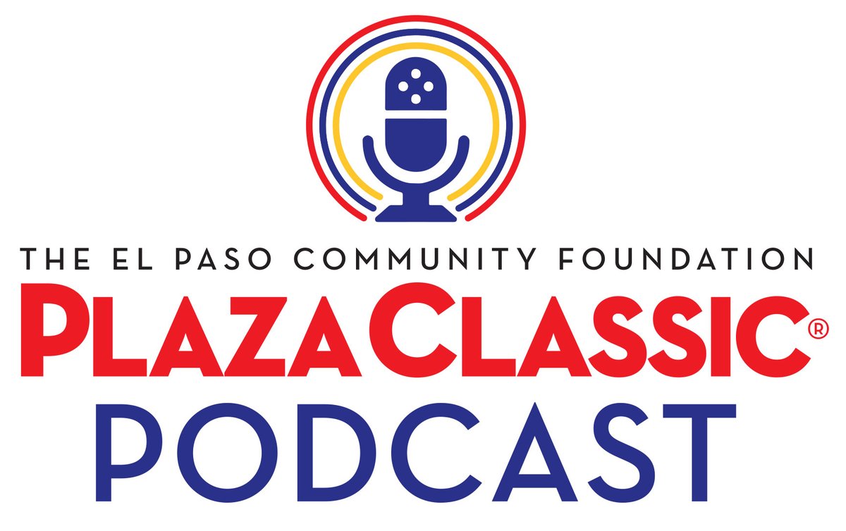 The "Plaza Classic Podcast" is live! Hosted by KVIA's Stephanie Valle and EPCC's Lisa Elliott. Coproduced by EPCC and the El Paso Community Foundation. Go to plazaclassic.com/PCFFpodcast