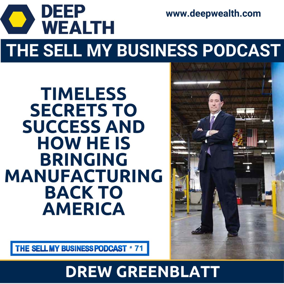 Maverick Entrepreneur Drew Greenblatt Reveals Timeless Secrets To Success And How He Is Bringing Manufacturing Back To America (#71) iapdw.com/2ZX #DeepWealth #BusinessSuccess