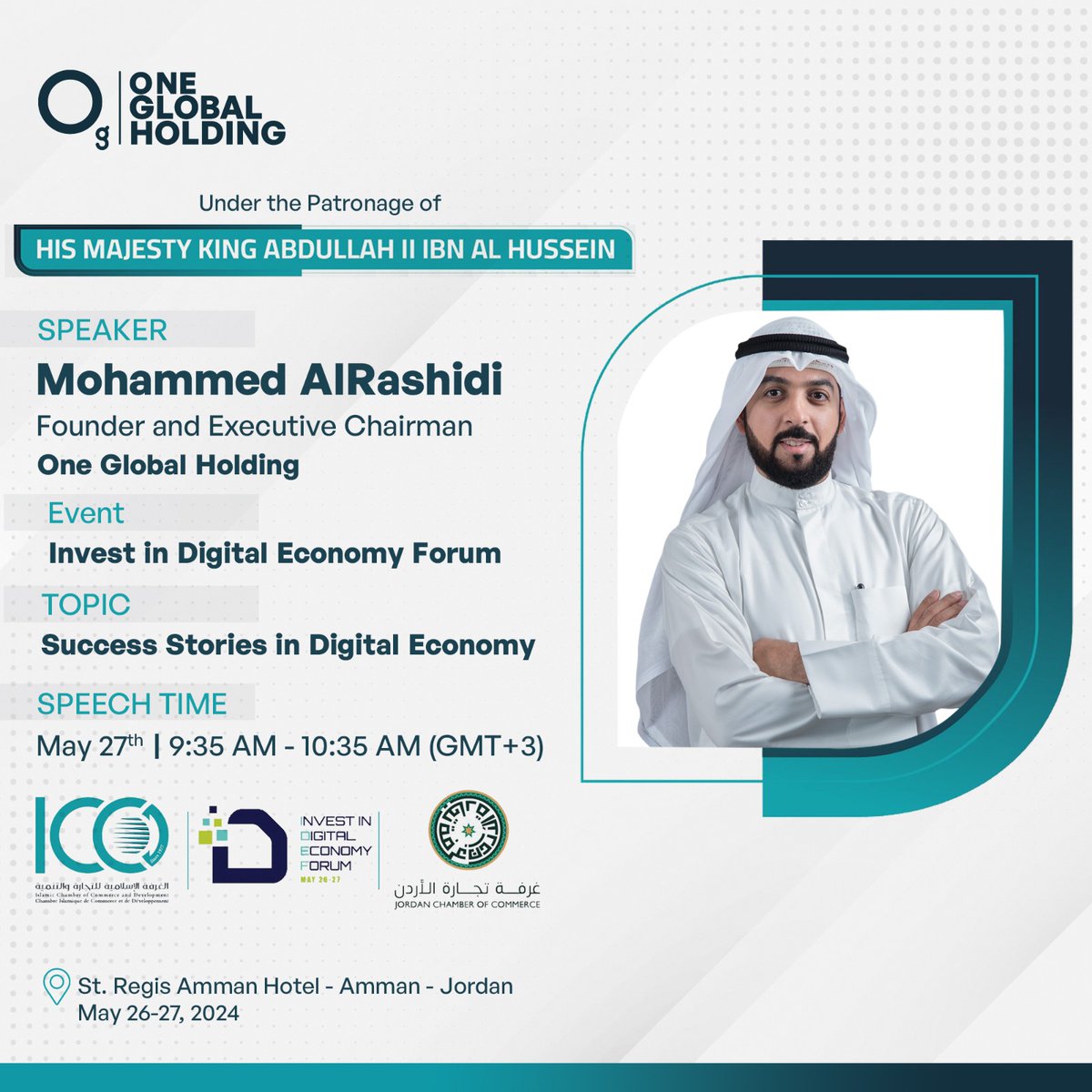 The Executive Chairman of One Global Holding, Mr.Mohammed Sh. Al-Rashidi will be a panelist at the event "INVEST IN DIGITAL ECONOMY FORUM", 26-27, 2024, Amman, Jordan. He will discuss “Success Stories in Digital Economy”. Join him on 27th at 9:35 AM (GMT+3).

 #digital #economy