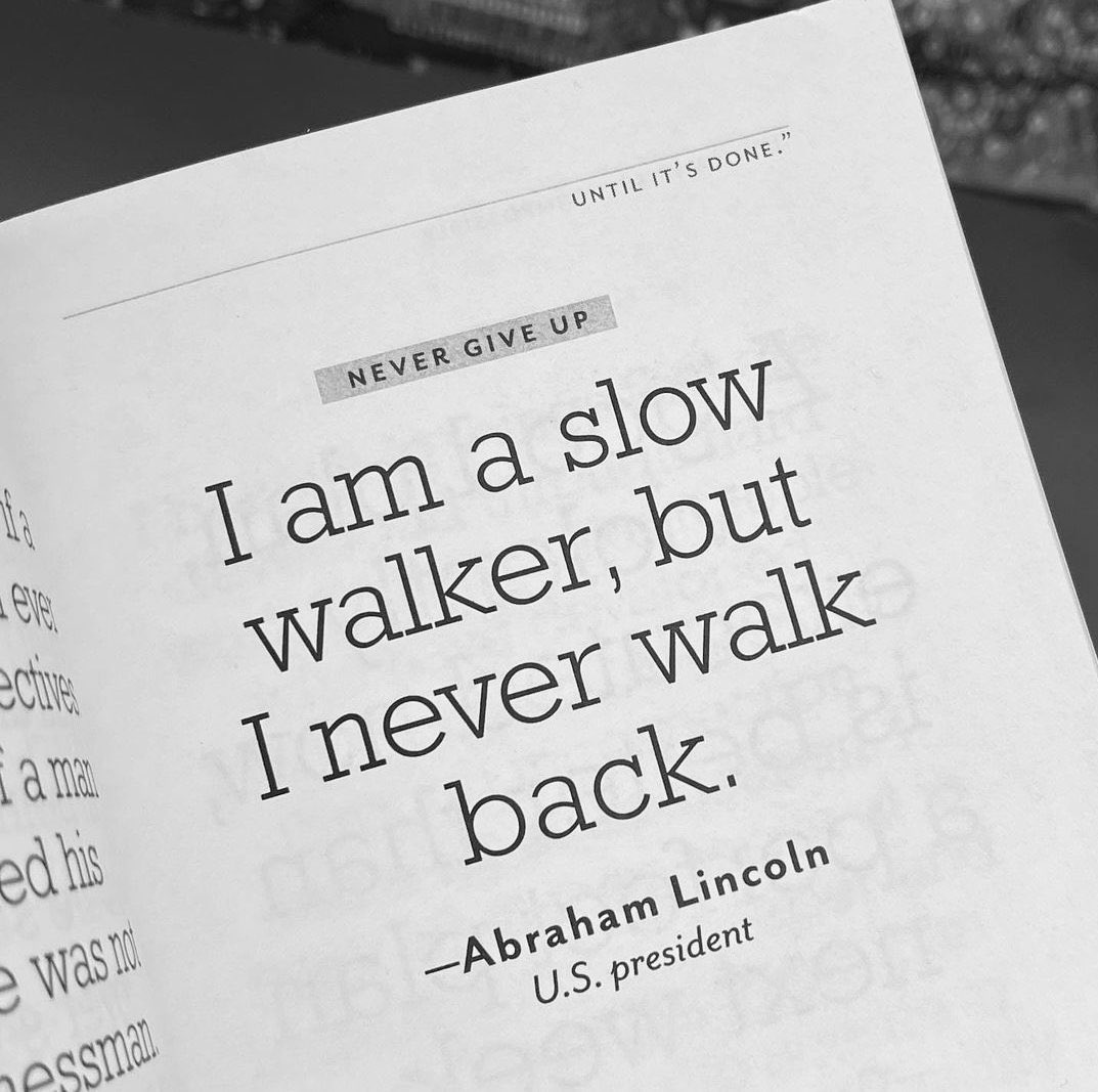 readswithravi's tweet photo. “I am a slow walker, but I never walk back.”

— Abraham Lincoln https://t.co/TofirgVvko