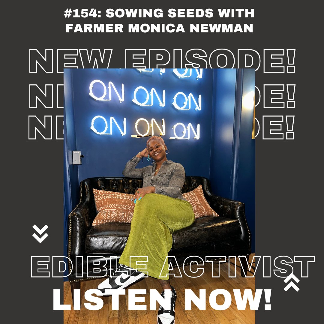 #154: Sowing Seeds with Farmer Monica Newman

edibleactivistpodcast.simplecast.com/episodes/154-s…