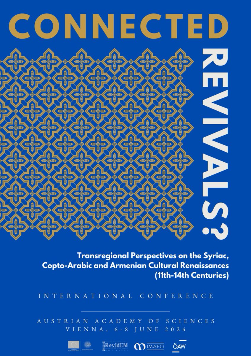 If you're in Vienna: The  first conference of the #ERC_StG project RevIdEM will take place at the <a href="/oeaw/">Austrian Academy of Sciences</a> on 6-8 June 2024: "Connected Revivals? Transregional Perspectives on the Syriac,  Copto-Arabic and Armenian Cultural Renaissances (11th-14th centuries)" oeaw.ac.at/en/imafo/event…