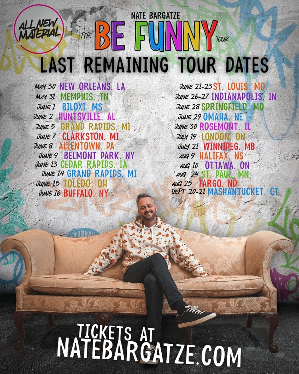 Heads up! These are final Be Funny Tour shows before I take a break so grab your tickets today.
