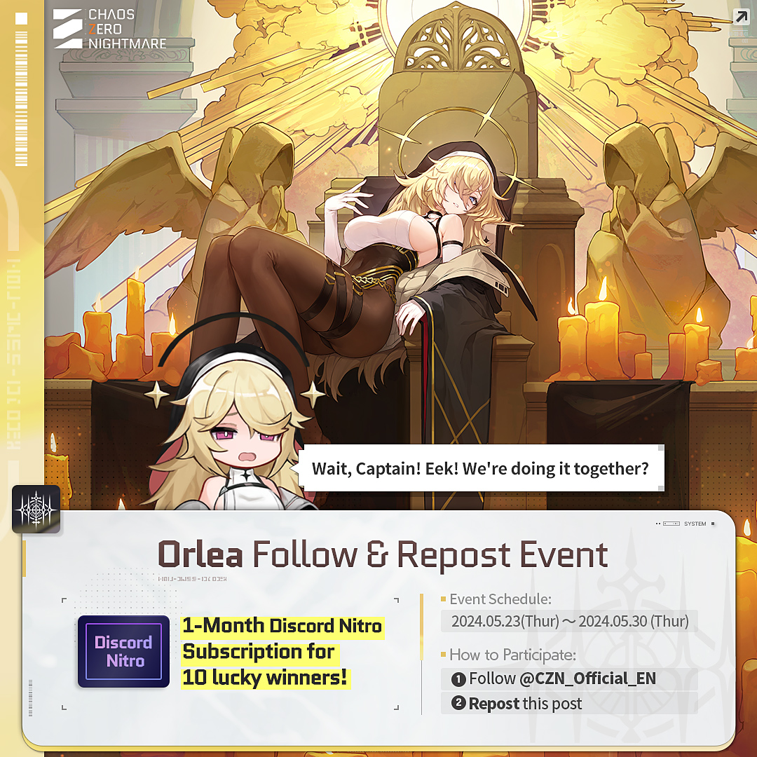 CZN_Official_EN's tweet photo. ／
Follow and RP
to support Orlea!
＼
 
Discord Nitro for 10 lucky winners!
 
 ◤How To Participate◢
① Follow @CZN_Official_EN
② Repost this post
 
 📅 Schedule: 5/24 – 5/31
 🎁 Results on 6/7
🌎OPEN WORLDWIDE
 
#ChaosZeroNightmare #CZN #Orlea #FollowEvent https://t.co/okQ21Od93l