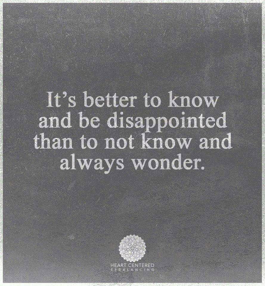🌟 Embrace knowledge, even if it leads to disappointment. It's better to know the truth than to be left wondering 'what if'. Keep seeking, keep learning, and keep growing! 🌿 #EmbraceKnowledge #NoRegrets #KeepGrowing #LearningJourney #Opportunity #Quotes #ThinkBIGSundayWithMarsha