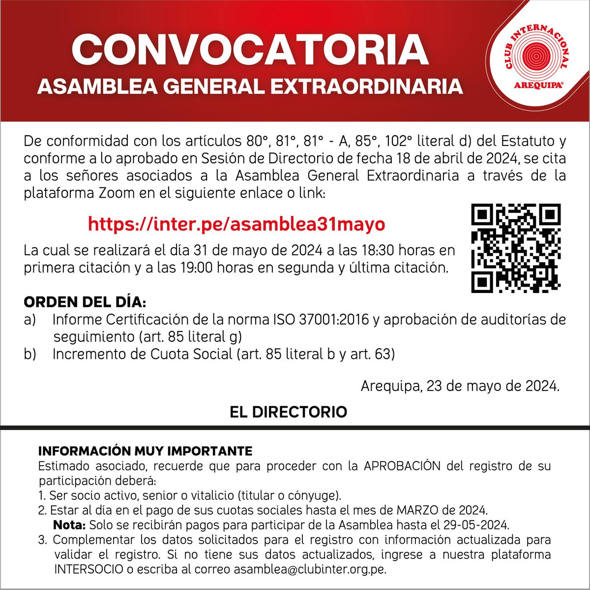 ClubInterAQP's tweet photo. 📷 Estimados asociados, de conformidad con los artículos 80°, 81°, 81°-A, 85°, 102 literal d) del Estatuto y conforme a lo aprobado en Sesión de Directorio de fecha 18 de abril de 2024, se cita a los señores asociados a la Asamblea General Extraordinaria virtual. https://t.co/nDHaeDycLF