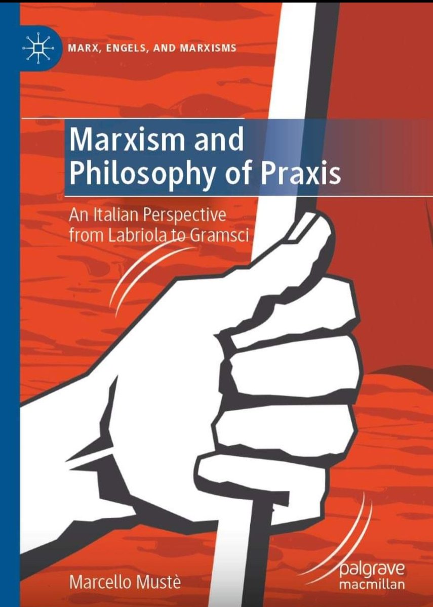 'Marxism and the Philosophy of Praxis @MattPolProf @DanielTutt @Agonhamza @sorenmau @becomingidea @MidwesternMarx @Phil_Kapitan @marxologist @MarxianThought
